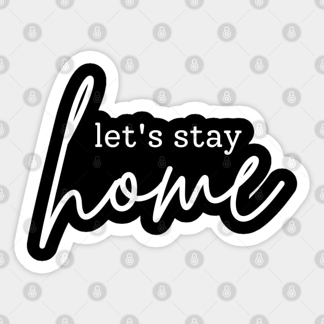 Antisocial Let's stay home Sticker by RenataCacaoPhotography